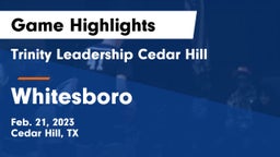 Trinity Leadership Cedar Hill vs Whitesboro Game Highlights - Feb. 21, 2023