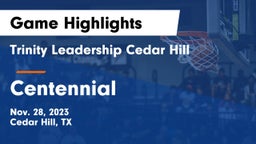 Trinity Leadership Cedar Hill vs Centennial  Game Highlights - Nov. 28, 2023