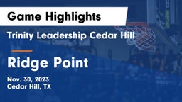 Trinity Leadership Cedar Hill vs Ridge Point  Game Highlights - Nov. 30, 2023