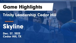 Trinity Leadership Cedar Hill vs Skyline  Game Highlights - Dec. 27, 2023