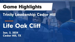 Trinity Leadership Cedar Hill vs Life Oak Cliff Game Highlights - Jan. 2, 2024