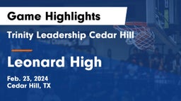 Trinity Leadership Cedar Hill vs Leonard High Game Highlights - Feb. 23, 2024