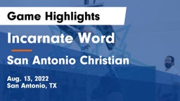 Incarnate Word  vs San Antonio Christian  Game Highlights - Aug. 13, 2022