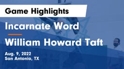 Incarnate Word  vs William Howard Taft  Game Highlights - Aug. 9, 2022