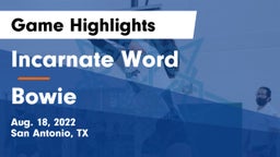 Incarnate Word  vs Bowie  Game Highlights - Aug. 18, 2022