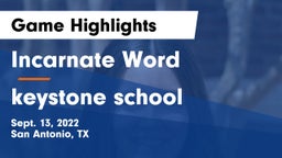 Incarnate Word  vs keystone school Game Highlights - Sept. 13, 2022