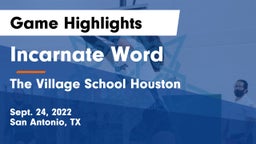 Incarnate Word  vs The Village School Houston Game Highlights - Sept. 24, 2022