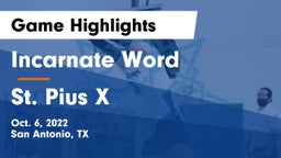 Incarnate Word  vs St. Pius X  Game Highlights - Oct. 6, 2022