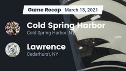 Recap: Cold Spring Harbor  vs. Lawrence  2021