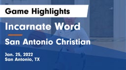 Incarnate Word  vs San Antonio Christian  Game Highlights - Jan. 25, 2022