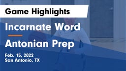 Incarnate Word  vs Antonian Prep  Game Highlights - Feb. 15, 2022