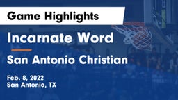 Incarnate Word  vs San Antonio Christian  Game Highlights - Feb. 8, 2022