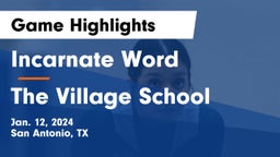 Incarnate Word  vs The Village School Game Highlights - Jan. 12, 2024