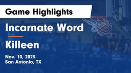 Incarnate Word  vs Killeen  Game Highlights - Nov. 10, 2023