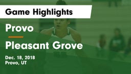 Provo  vs Pleasant Grove  Game Highlights - Dec. 18, 2018