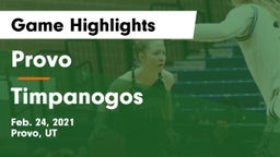 Provo  vs Timpanogos  Game Highlights - Feb. 24, 2021