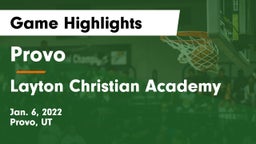 Provo  vs Layton Christian Academy  Game Highlights - Jan. 6, 2022