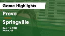 Provo  vs Springville  Game Highlights - Dec. 15, 2023