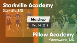 Matchup: Starkville Academy vs. Pillow Academy  2016