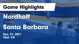 Nordhoff  vs Santa Barbara Game Highlights - Dec. 21, 2021