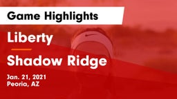 Liberty  vs Shadow Ridge  Game Highlights - Jan. 21, 2021