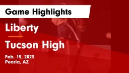 Liberty  vs Tucson High Game Highlights - Feb. 15, 2023
