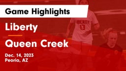 Liberty  vs Queen Creek  Game Highlights - Dec. 14, 2023