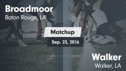 Matchup: Broadmoor vs. Walker  2016