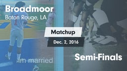 Matchup: Broadmoor vs. Semi-Finals 2016