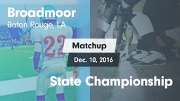 Matchup: Broadmoor vs. State Championship 2016