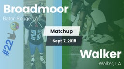 Matchup: Broadmoor vs. Walker  2018