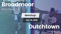 Matchup: Broadmoor vs. Dutchtown  2018