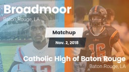 Matchup: Broadmoor vs. Catholic High of Baton Rouge 2018