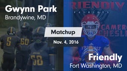 Matchup: Gwynn Park vs. Friendly  2016