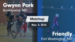 Matchup: Gwynn Park vs. Friendly  2016