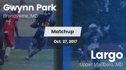Matchup: Gwynn Park vs. Largo  2017