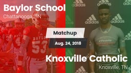 Matchup: Baylor School vs. Knoxville Catholic  2018