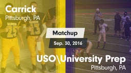 Matchup: Carrick vs. USO\University Prep  2016