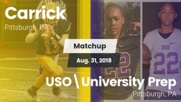 Matchup: Carrick vs. USO\University Prep  2018