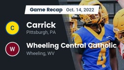 Recap: Carrick  vs. Wheeling Central Catholic  2022