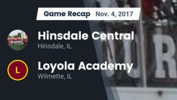 Recap: Hinsdale Central  vs. Loyola Academy  2017