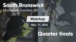 Matchup: South Brunswick vs. Quarter finals 2016