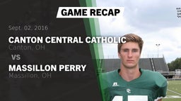 Recap: Canton Central Catholic  vs. Massillon Perry  2016
