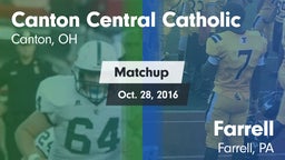 Matchup: Canton Central Catho vs. Farrell  2016