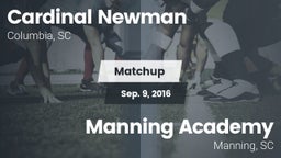 Matchup: Cardinal Newman vs. Manning Academy  2016