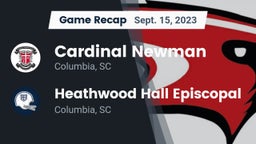 Recap: Cardinal Newman  vs. Heathwood Hall Episcopal  2023