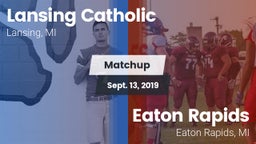 Matchup: Lansing Catholic vs. Eaton Rapids  2019