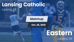 Matchup: Lansing Catholic vs. Eastern  2019