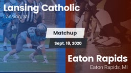 Matchup: Lansing Catholic vs. Eaton Rapids  2020