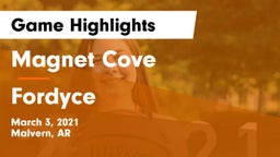 Magnet Cove  vs Fordyce  Game Highlights - March 3, 2021